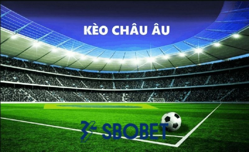 Kèo châu Âu phổ biến trong cá cược cup bóng đá ảo 