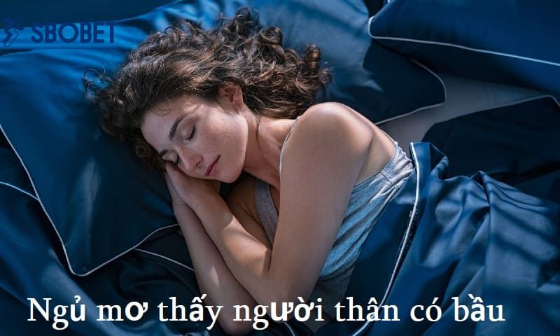 Mơ người thân có bầu thánh đề đừng bỏ qua cặp số 09 - 19