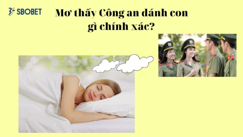 Mơ thấy công an ẩn chứa những con số